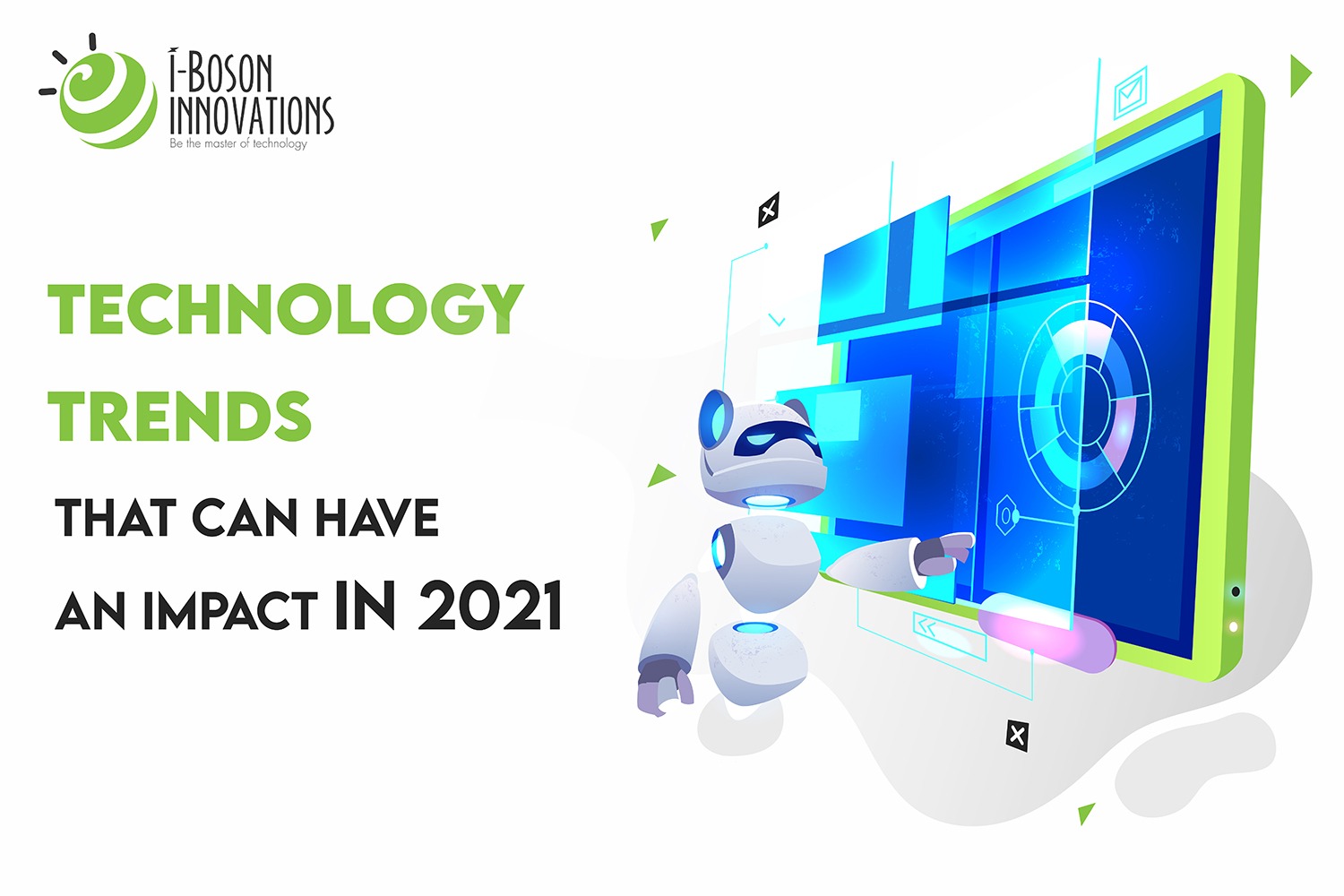 Technology trends that have an impact in 2021 and beyond
                       