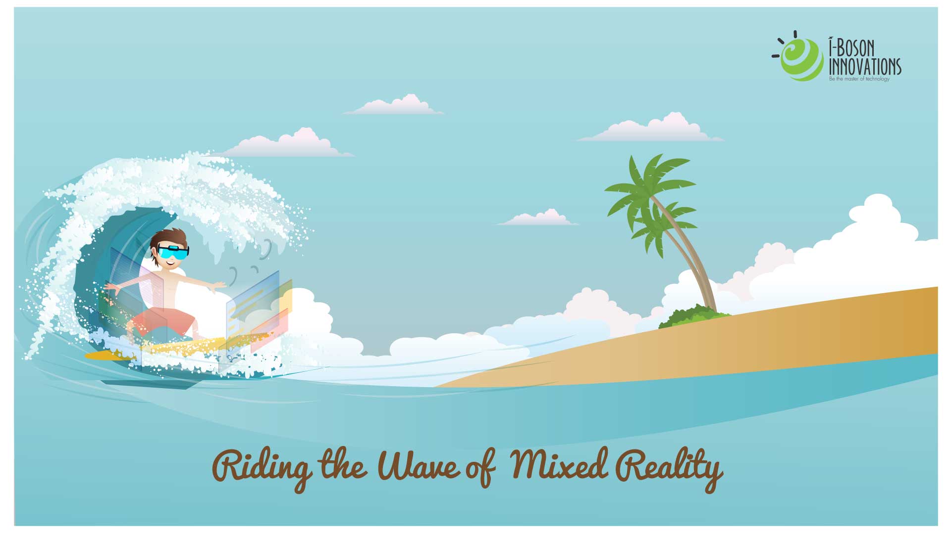 Riding the wave of mixed reality